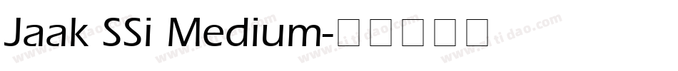 Jaak SSi Medium字体转换